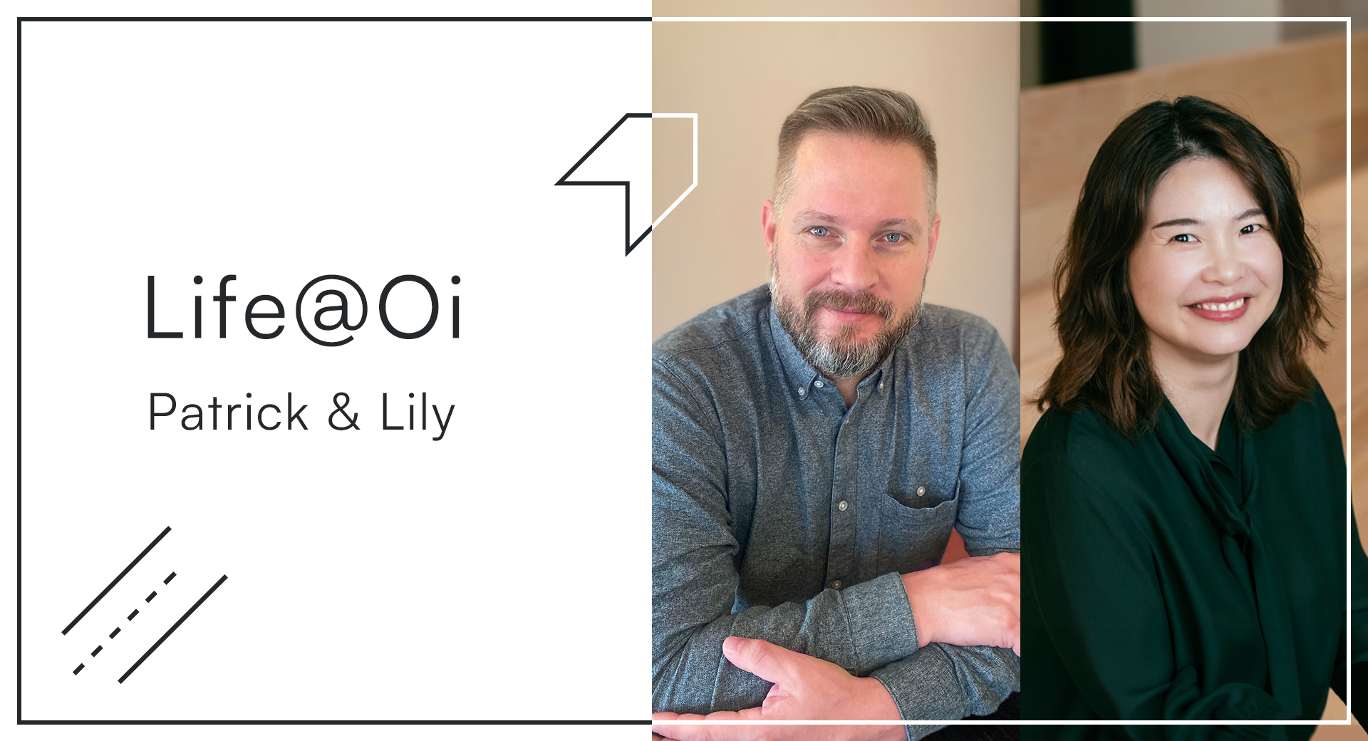 Life@Oi: Patrick Schraets and Lily Zhou - Otto International